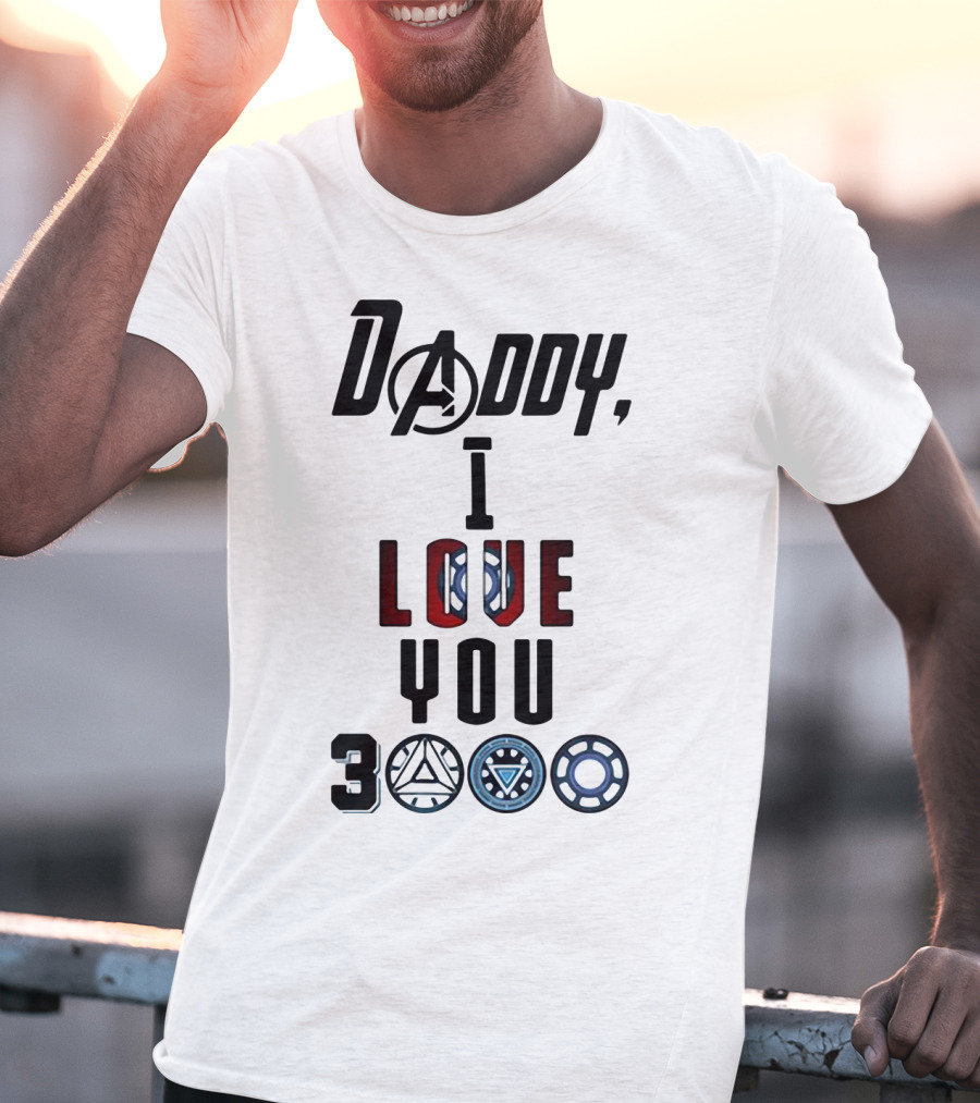 Daddy I Love You 3000 Avengers Arc Reactor Symbols T-Shirt