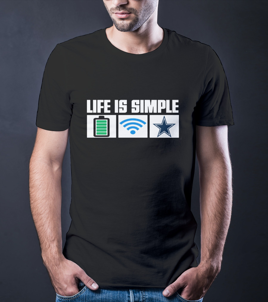 Life Is Simple Dallas Cowboys Star Battery Wifi T-Shirt