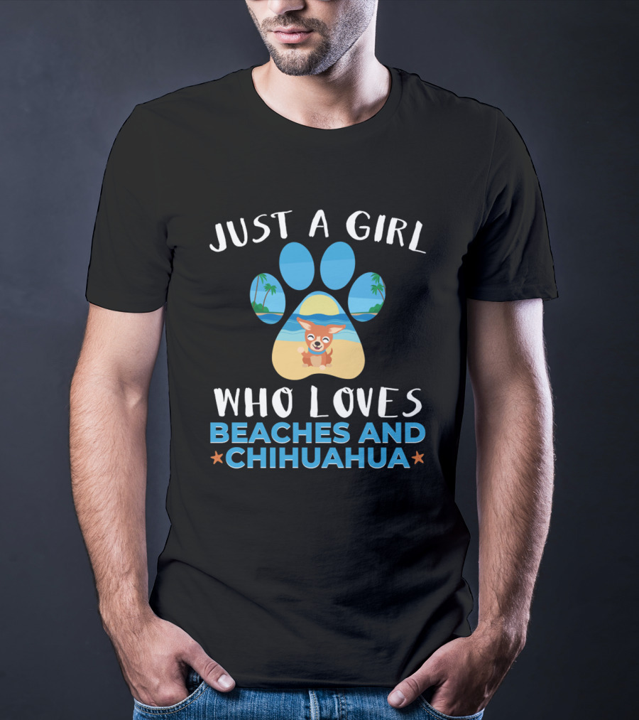 Just A Girl Who Loves Beaches And Chihuahua T-Shirt