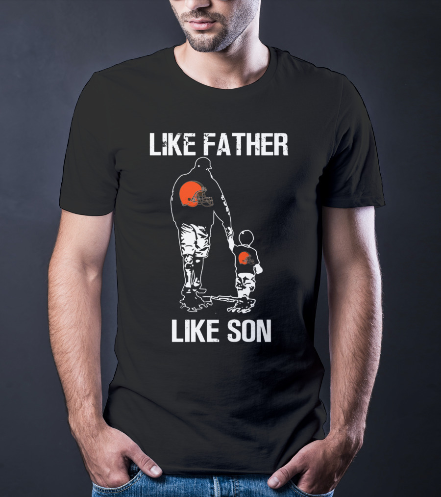 Like Father Like Son Cleveland Browns T-Shirt