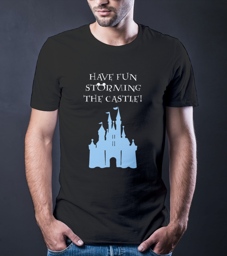 Have Fun Storming The Castle Disney Films T-Shirt