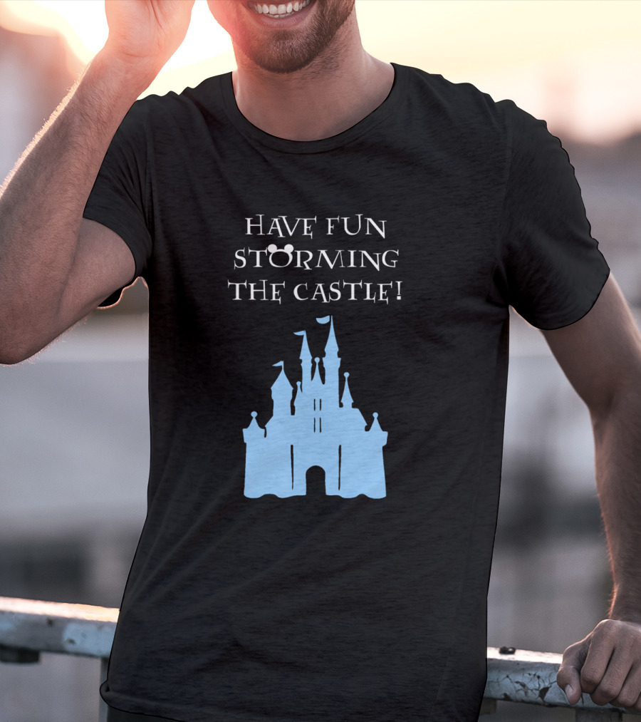Have Fun Storming The Castle Disney Films T-Shirt