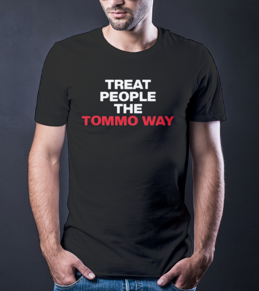 Treat People The Tommo Way Shirt Louis Tomlinson Merchandise T-Shirt