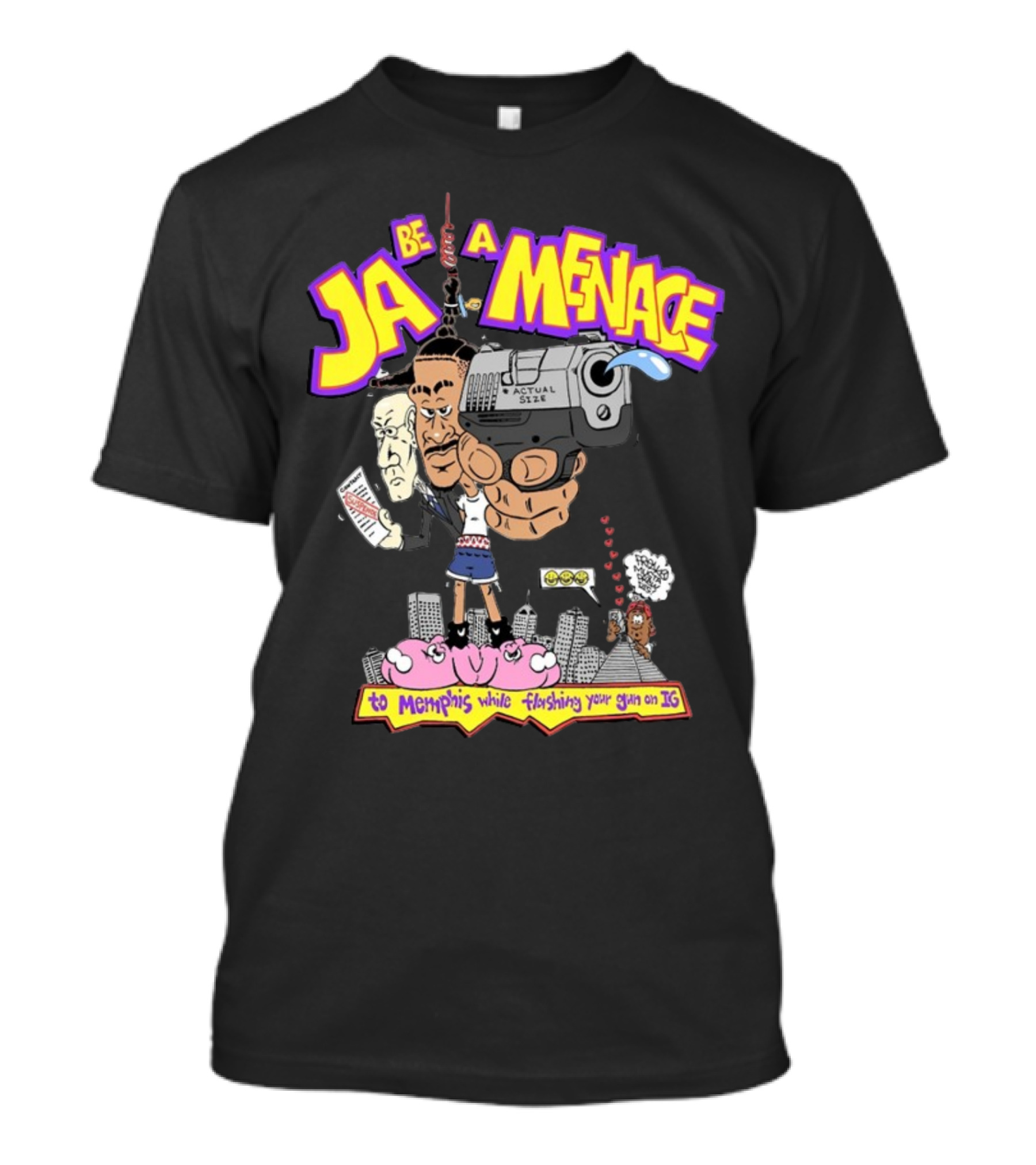 Ja Be A Menace To Memphis While Flashing Your Gun On IG T-Shirt