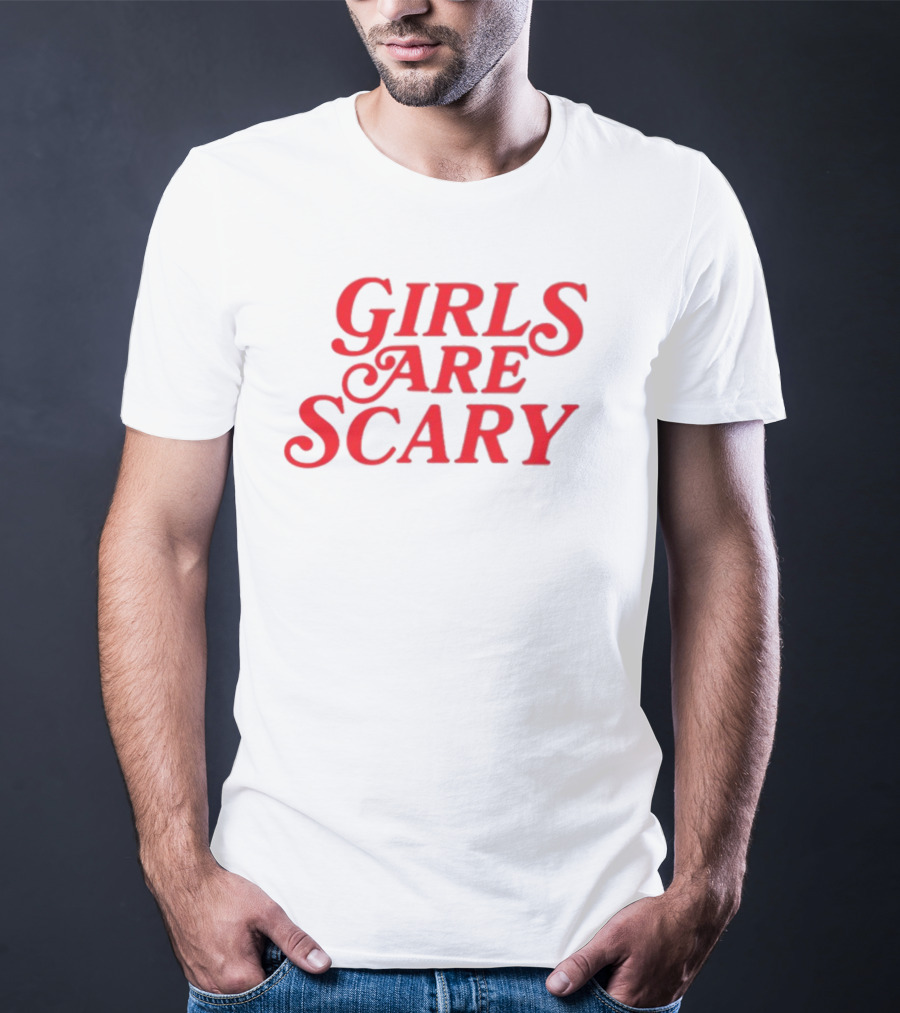 Girls Are Scary Stranger Things Font T-Shirt