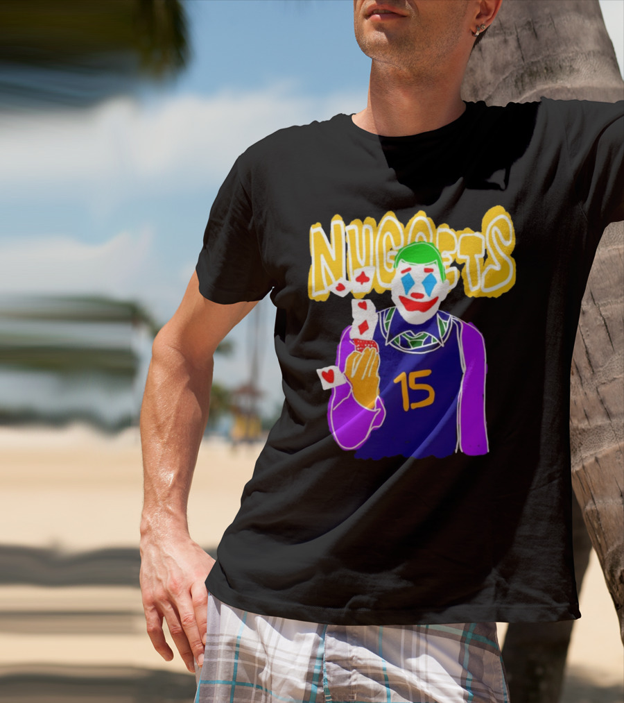 Nuggets 15 Courtside Exclusive Denver Joker Cards T-Shirt