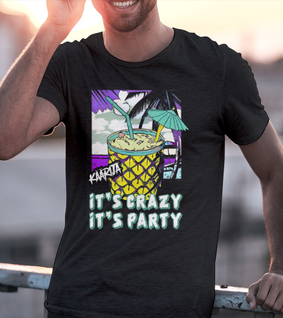 Kaarija It's Crazy It's Party Pineapple Drink Palm Trees T-Shirt
