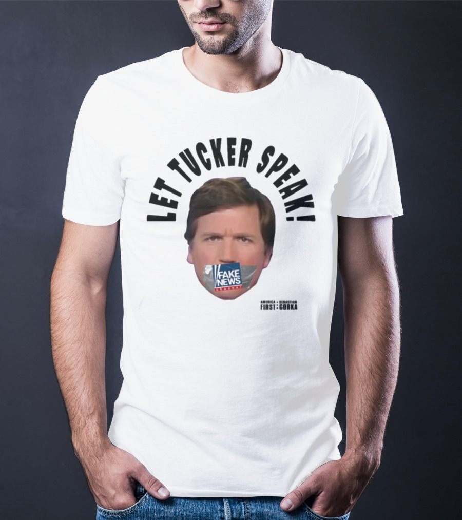 Let Tucker Speak Fake News Censorship Freedom T-Shirt