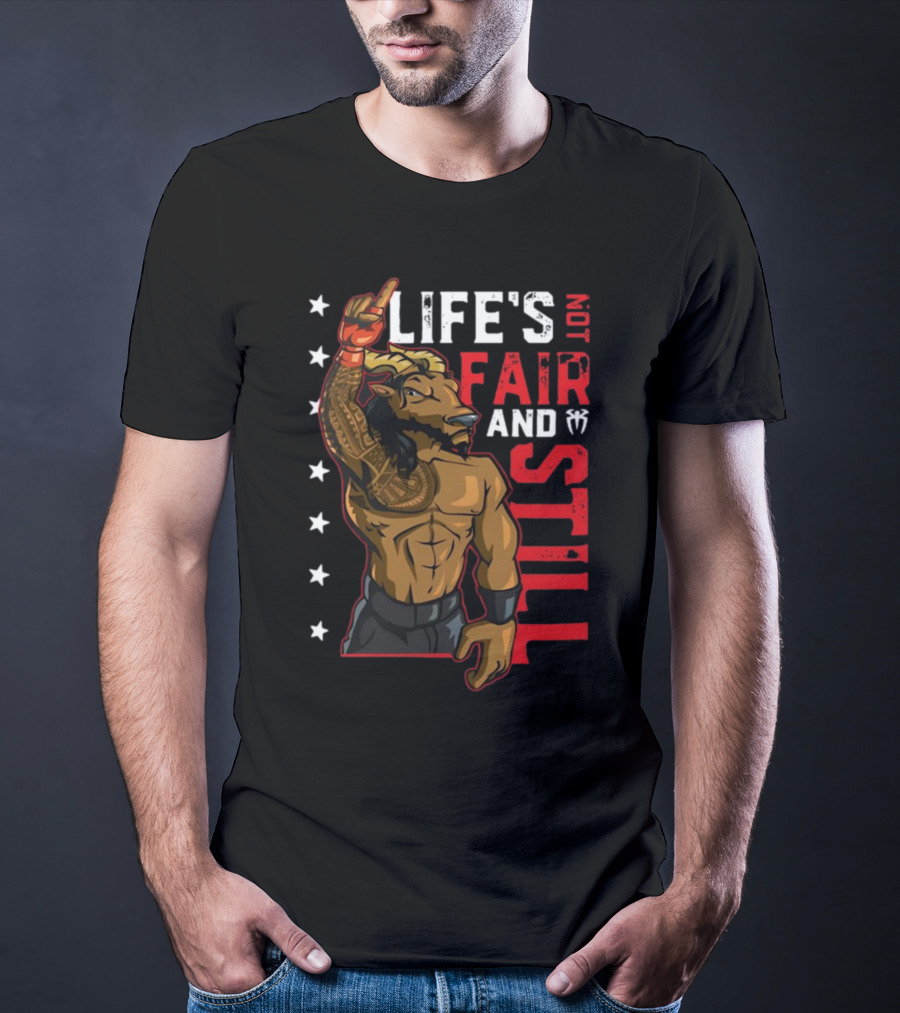 LIFE'S NOT FAIR AND STILL Taurus Tribal Warrior With Stars T-Shirt