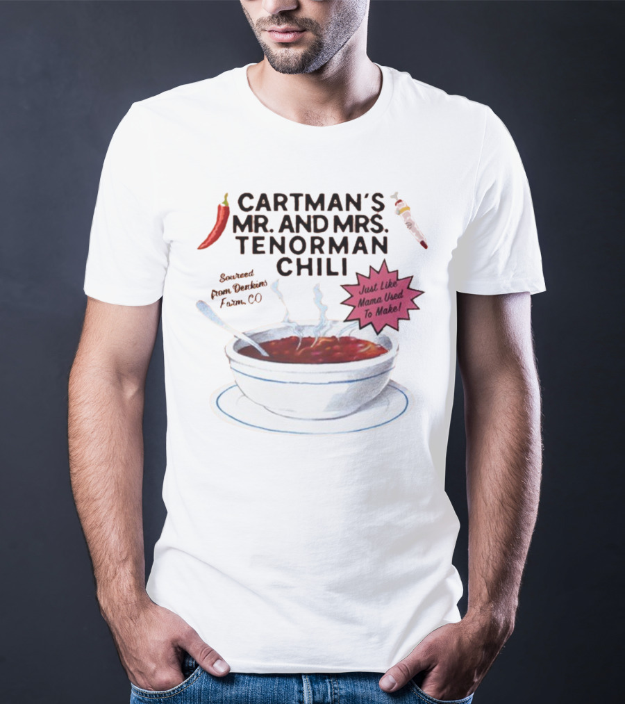Cartman's Mr. And Mrs. Tenorman Chili Just Like Mama Used To Make Farm CO T-Shirt