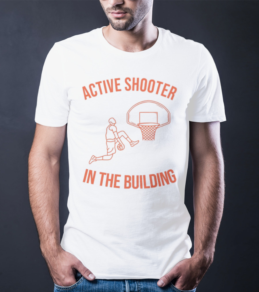 Active Shooter In The Building Basketball Dunk T-Shirt