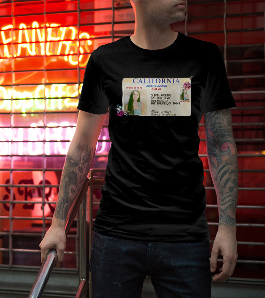 California Drivers License Olivia Rodrigo US4EVR Expired 01-08-21 T-Shirt