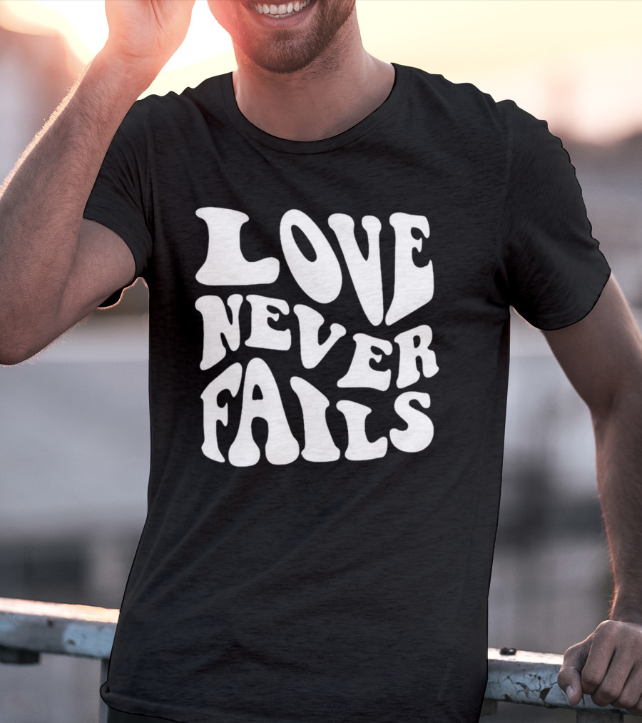 Love Never Fails Retro Psychedelic Font T-Shirt