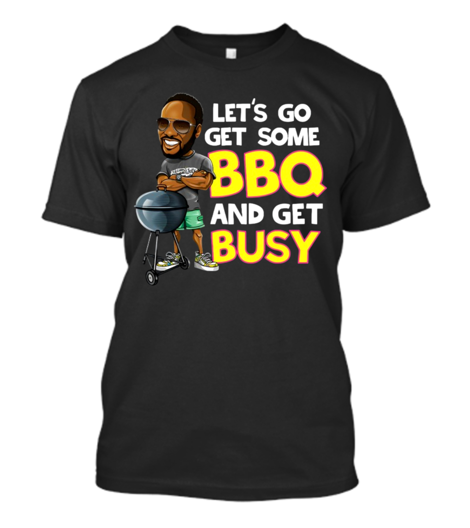 Let's Go Get Some BBQ And Get Busy DJJazzyJeff T-Shirt