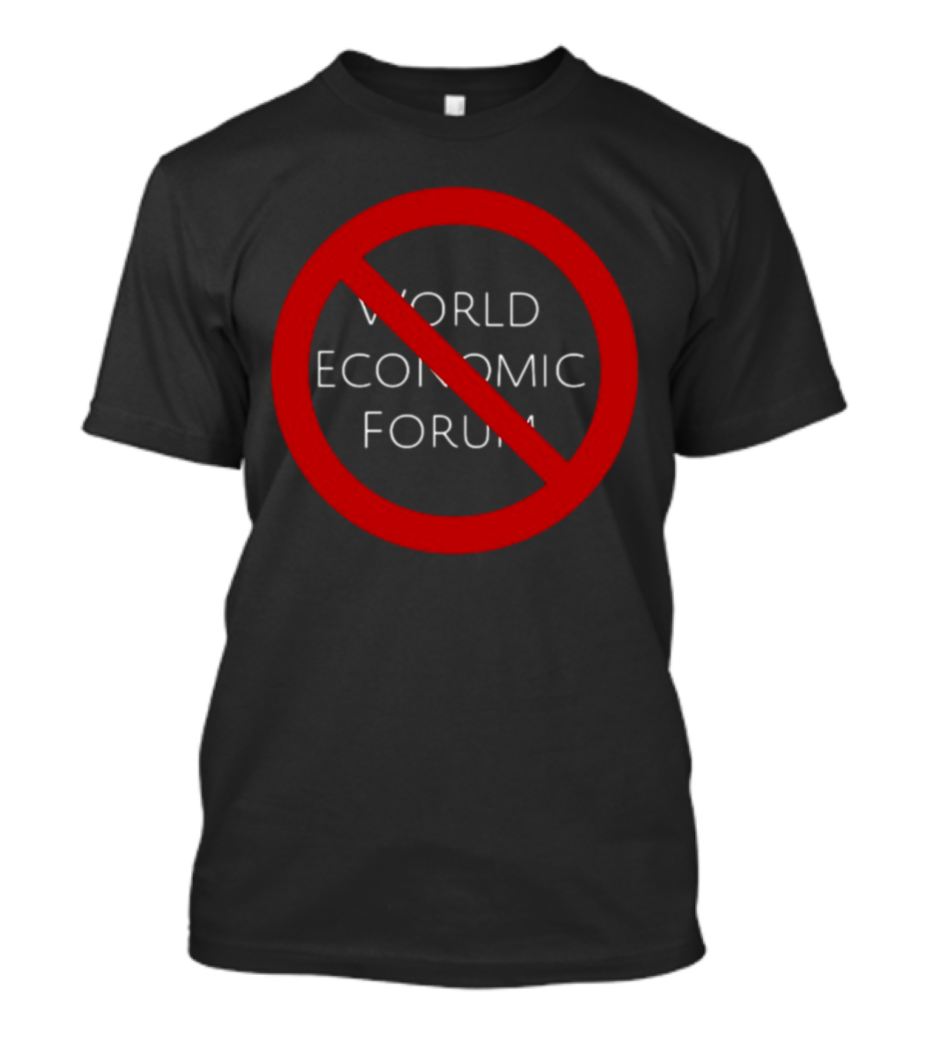 No To World Economic Forum Red Circle Cross Over Text T-Shirt