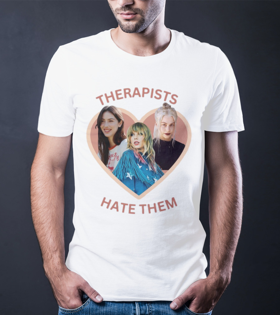 Therapists Hate Them Gracie Abrams Taylor Swift Phoebe Bridgers T-Shirt