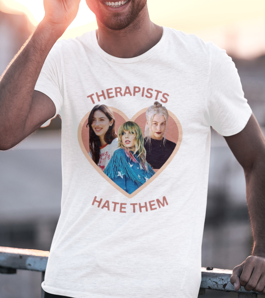 Therapists Hate Them Gracie Abrams Taylor Swift Phoebe Bridgers T-Shirt