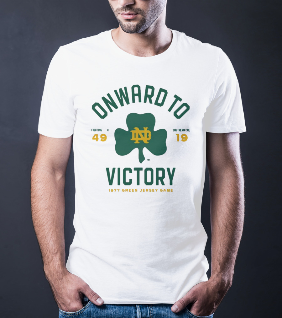 ONWARD TO VICTORY NOTRE DAME 49-19 1977 GREEN JERSEY GAME T-Shirt
