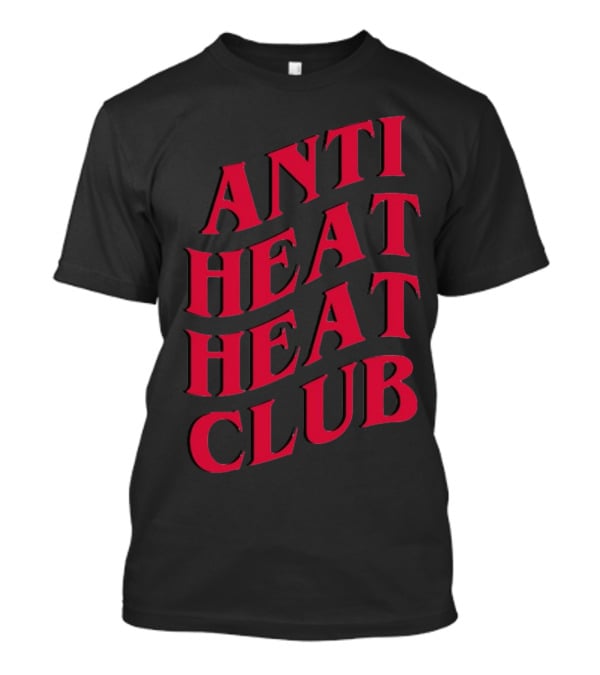 Anti Heat Heat Club Miami T-Shirt