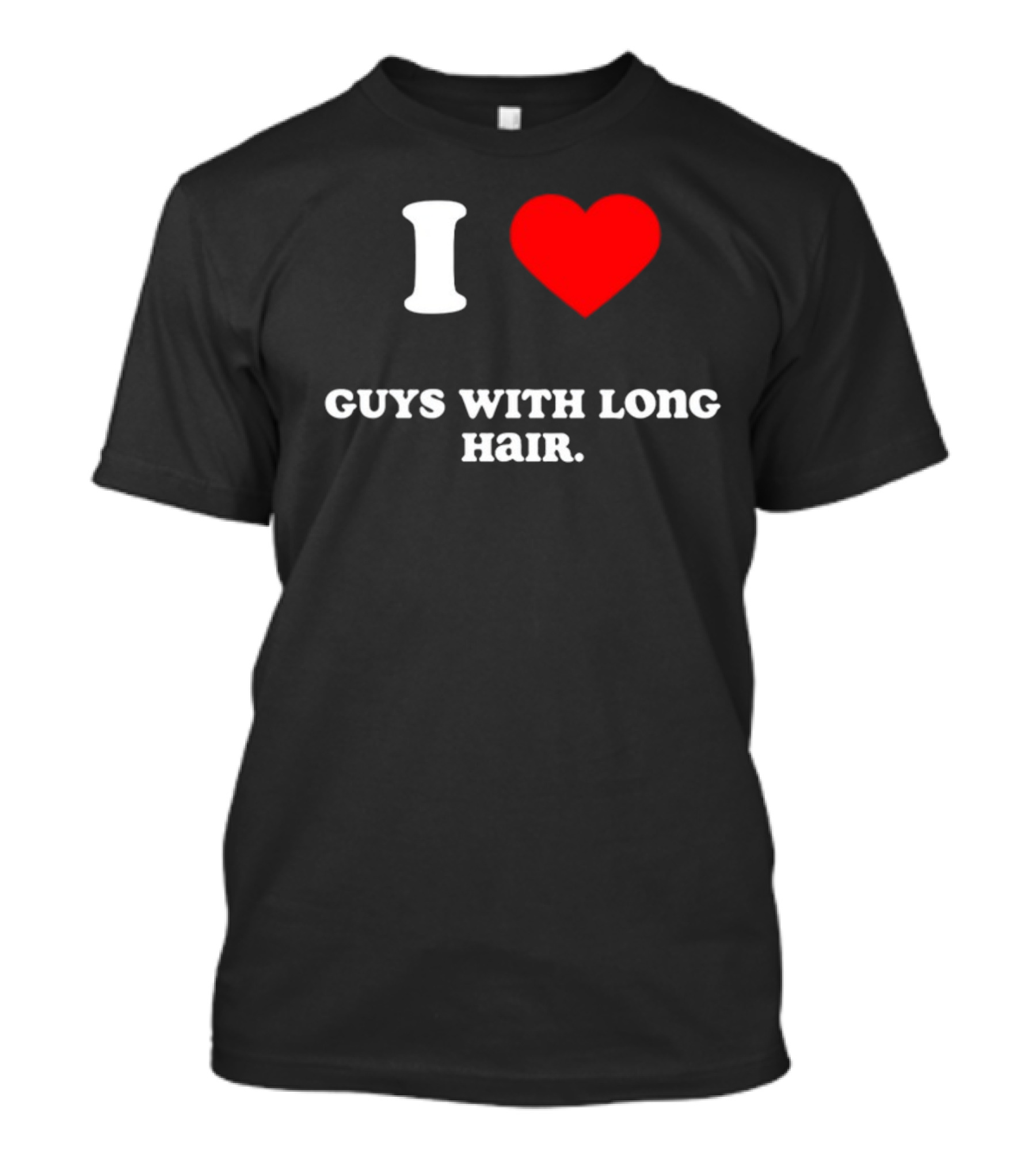 I Heart Guys With Long Hair T-Shirt