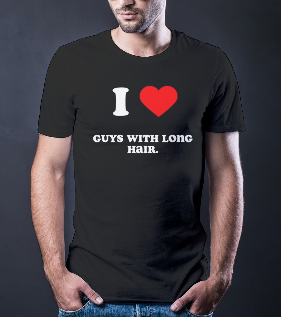 I Heart Guys With Long Hair T-Shirt