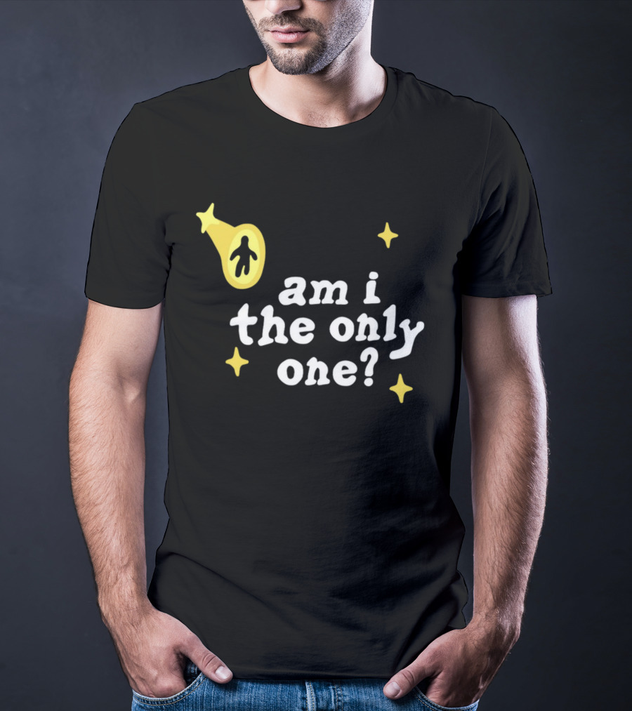 Am I The Only One UFO Alien Abduction T-Shirt