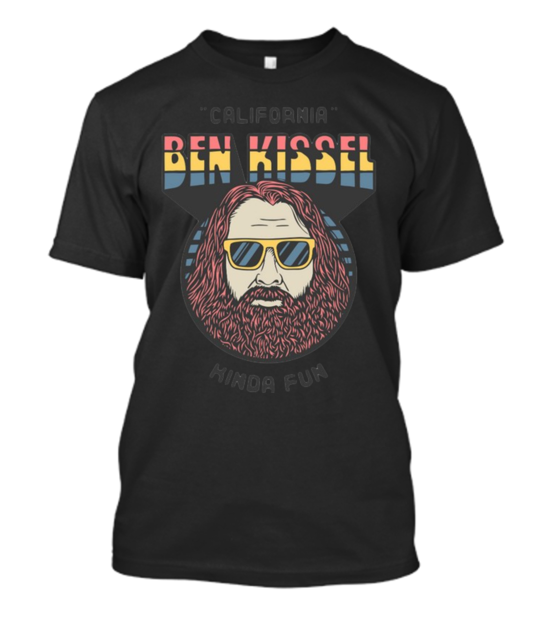 California Ben Kissel Kinda Fun T-Shirt