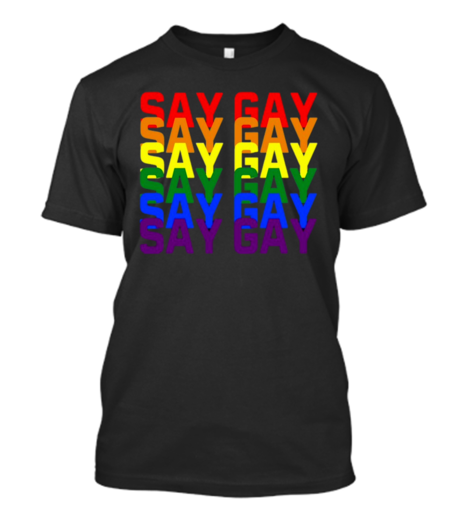 Say Gay Say Gay Say Gay Rainbow Pride T-Shirt