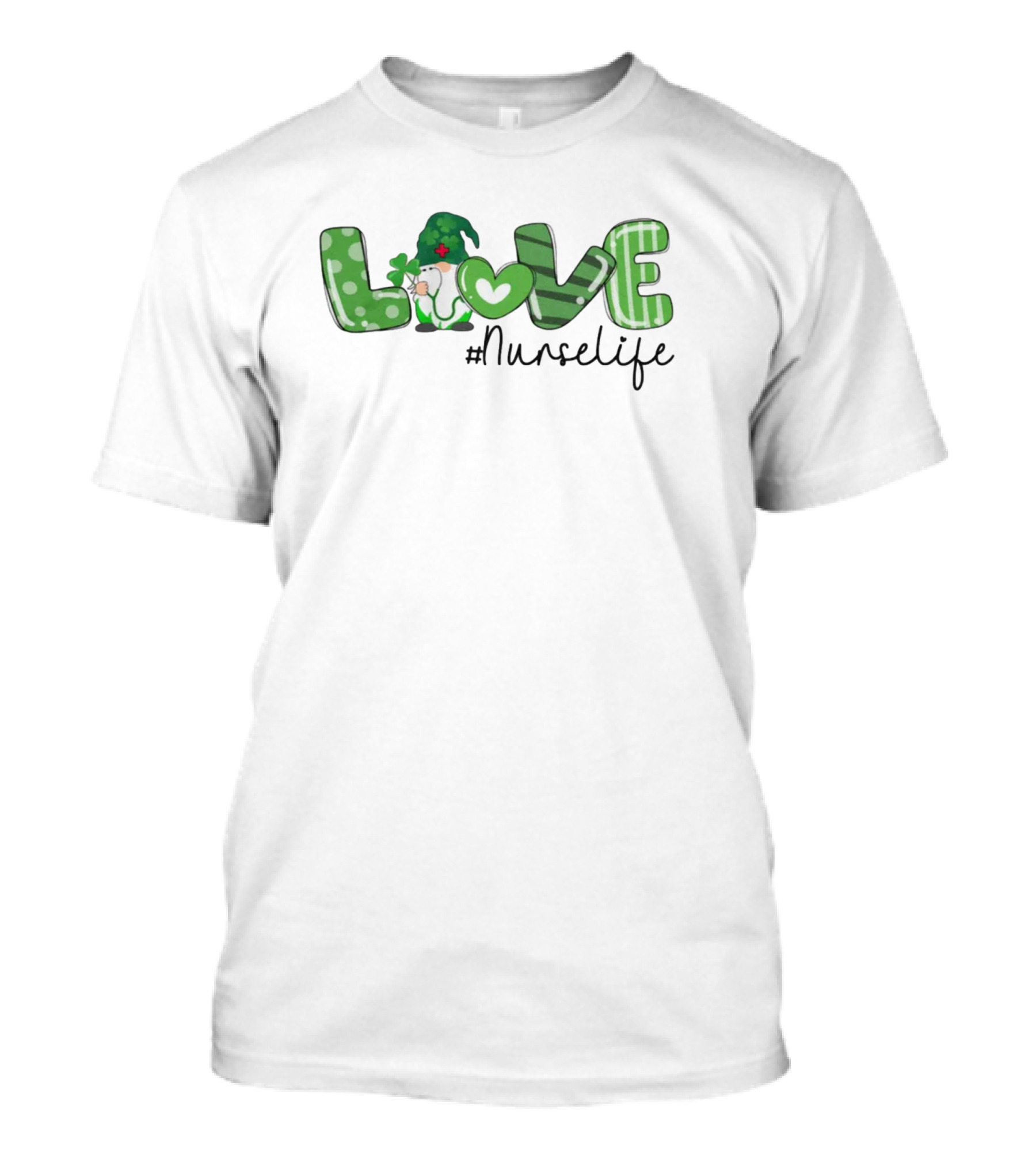 LOVE #NurseLife St Patrick's Day Nurse T-Shirt