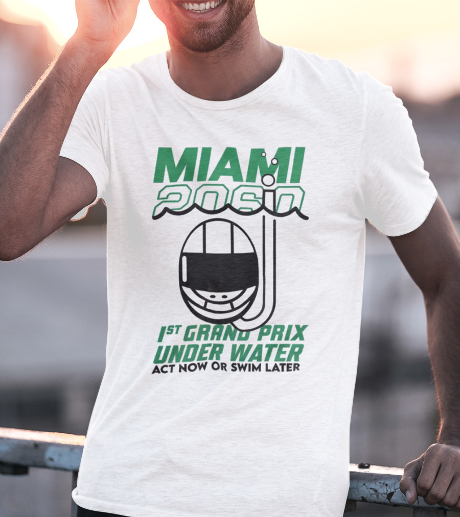 Miami 2060 1st Grand Prix Underwater Act Now Or Swim Later T-Shirt