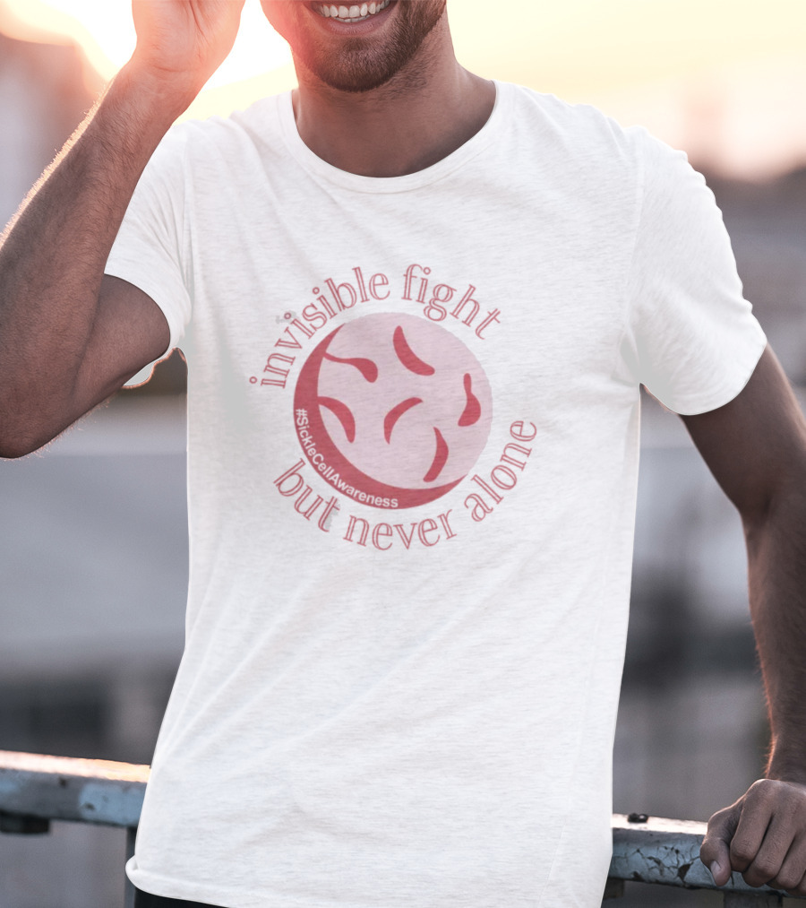 Invisible Fight But Never Alone Sickle Cell Awareness T-Shirt