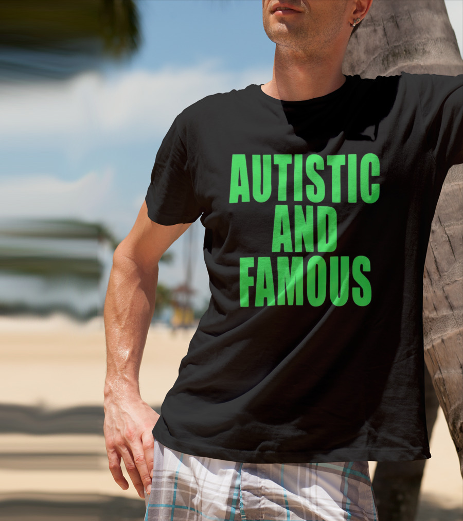 Neopunkxhazheart Autistic And Famous Glow-In-The-Dark Text T-Shirt