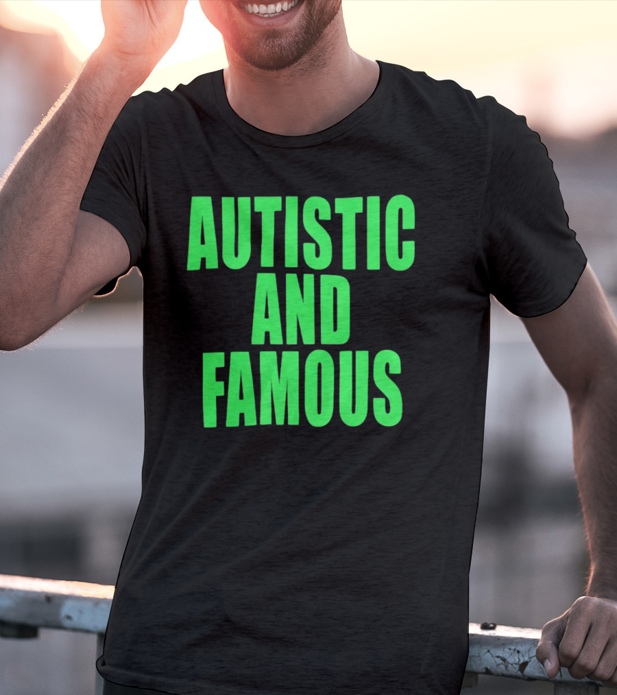 Neopunkxhazheart Autistic And Famous Glow-In-The-Dark Text T-Shirt