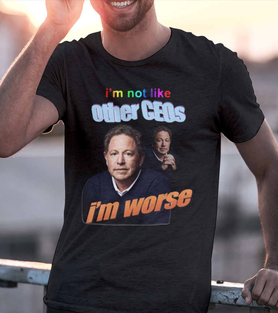 I’m Not Like Other CEOs I’m Worse CEO T-Shirt