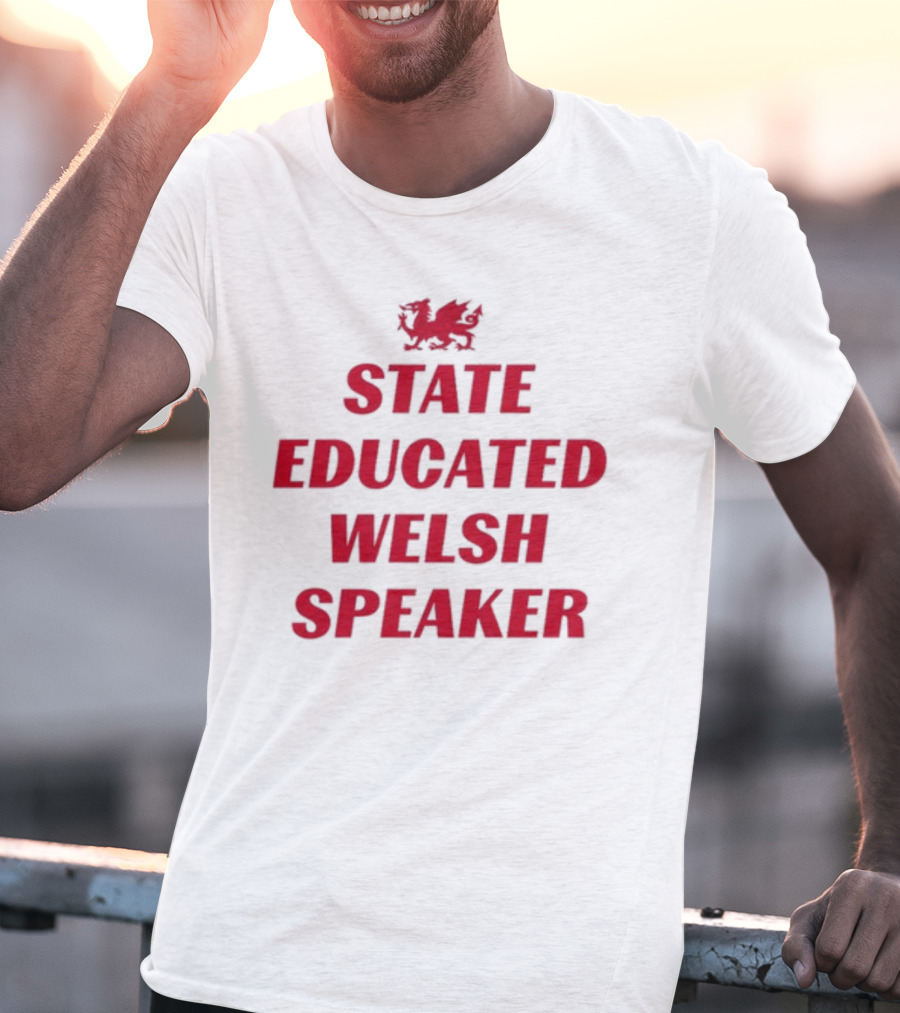 Red Dragon Emblem State Educated Welsh Speaker T-Shirt