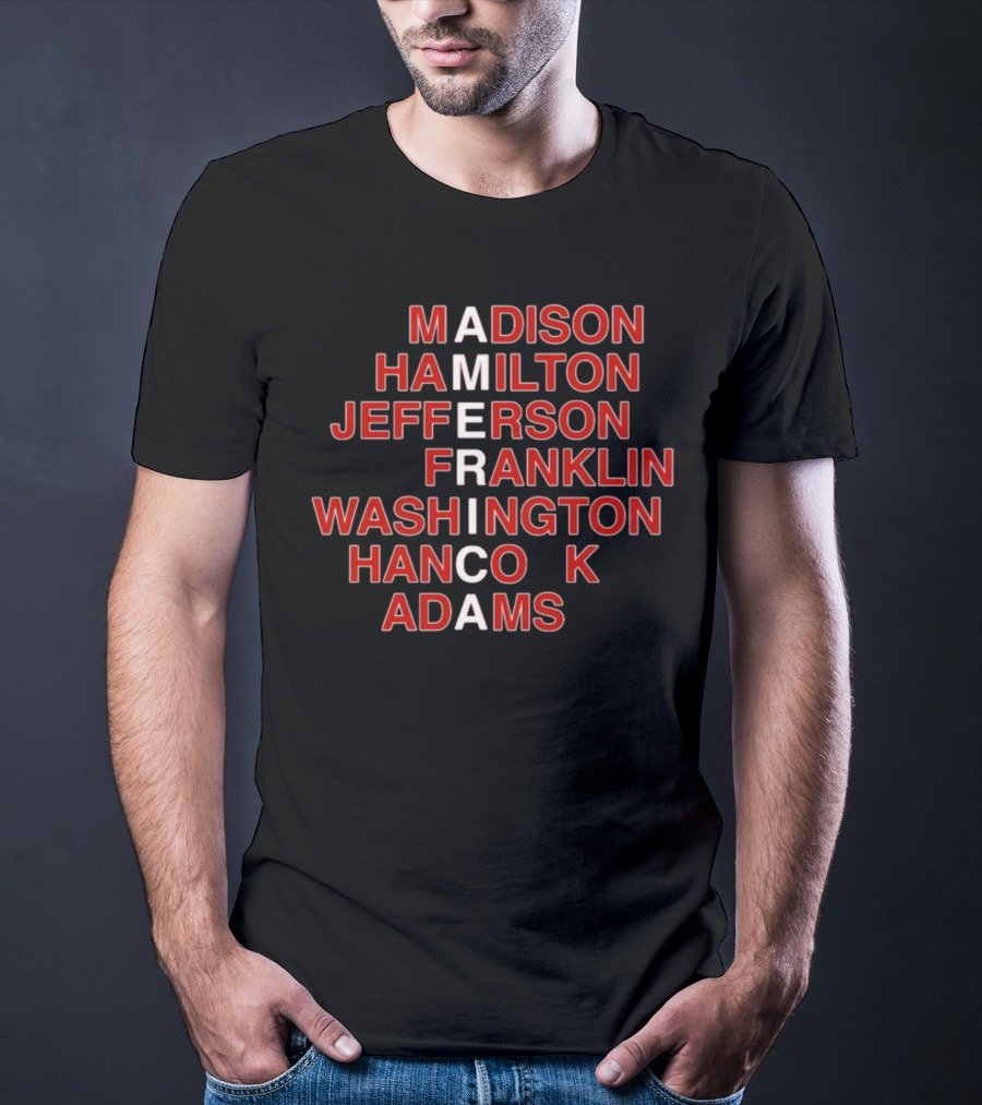 America Madison Hamilton Jefferson Franklin Washington Hancock Adams T-Shirt