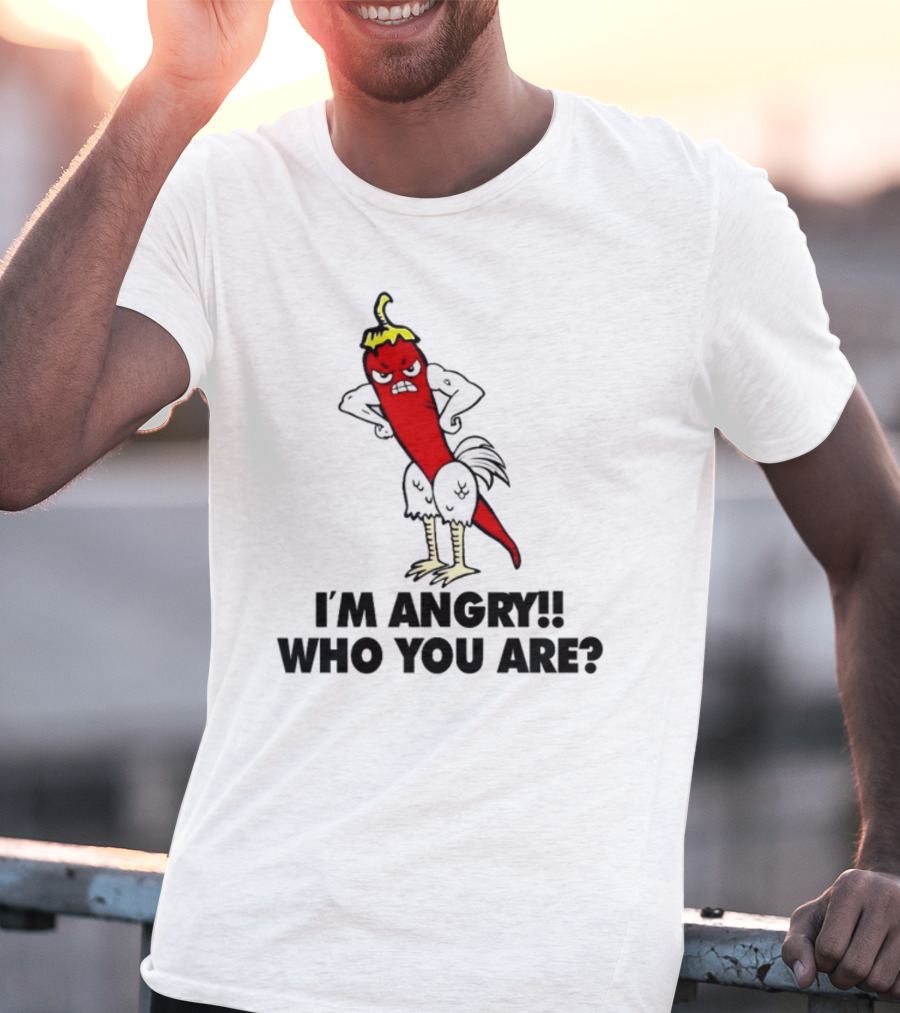 I'm Angry Who You Are? Chili Pepper Chicken Hybrid T-Shirt