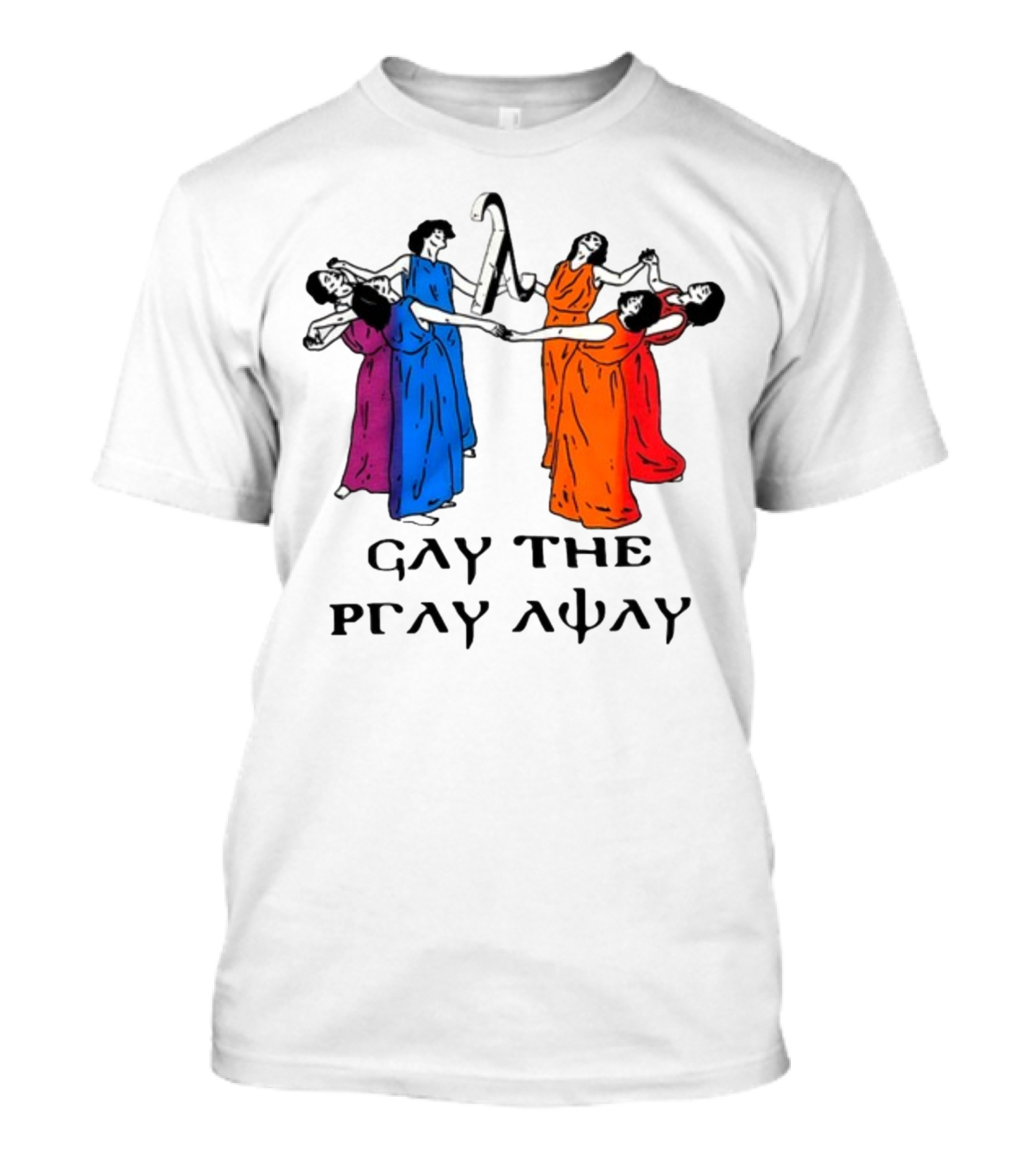 Skeeveco Gay The Pray Away Colorful Dancing Figures T-Shirt