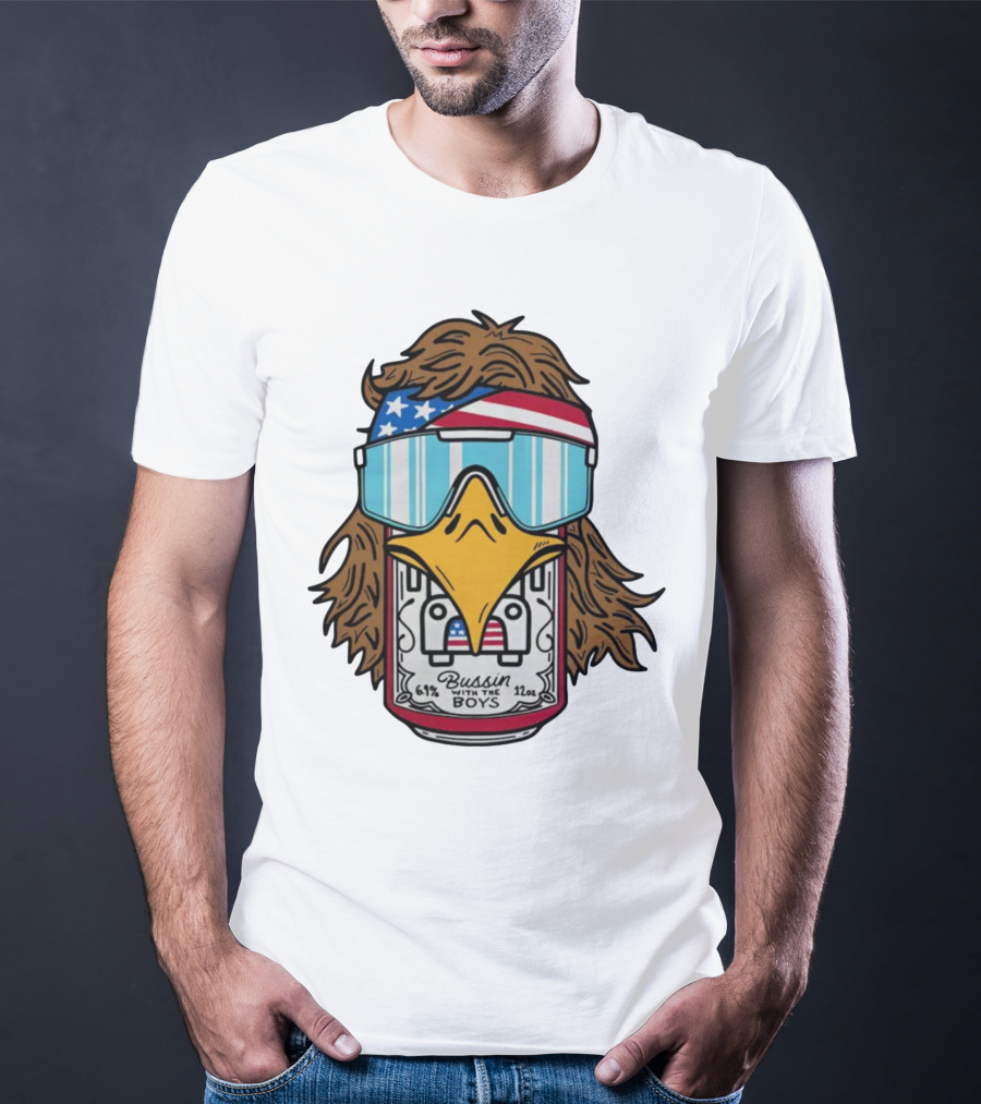Bussin' With The Boys Eagle 6.1% 12oz USA Flag Shades T-Shirt