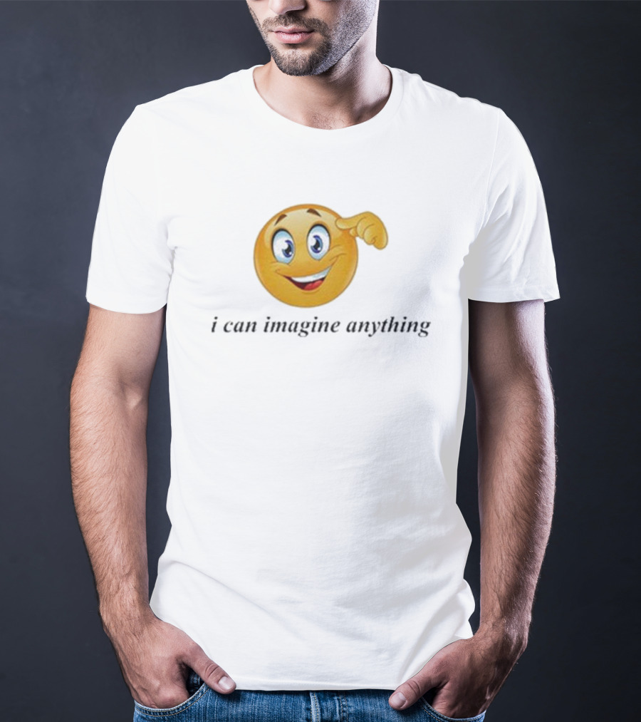I Can Imagine Anything Emoji Face Thinking Gesture T-Shirt