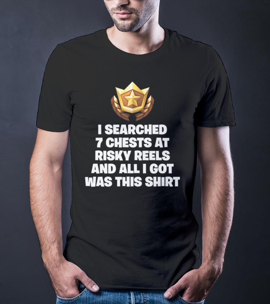 I Searched 7 Chests At Risky Reels And All I Got Was This T-Shirt