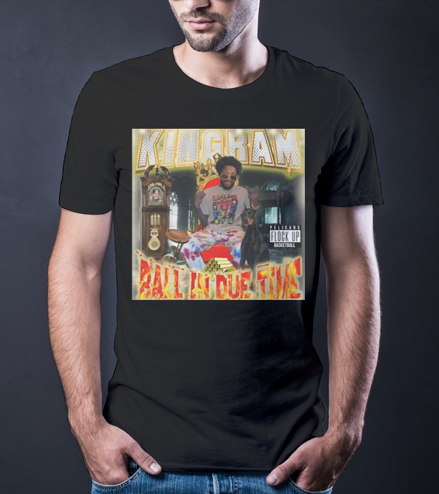 KINGRAM Ball In Due Time Pelicans Flock Up Basketball T-Shirt