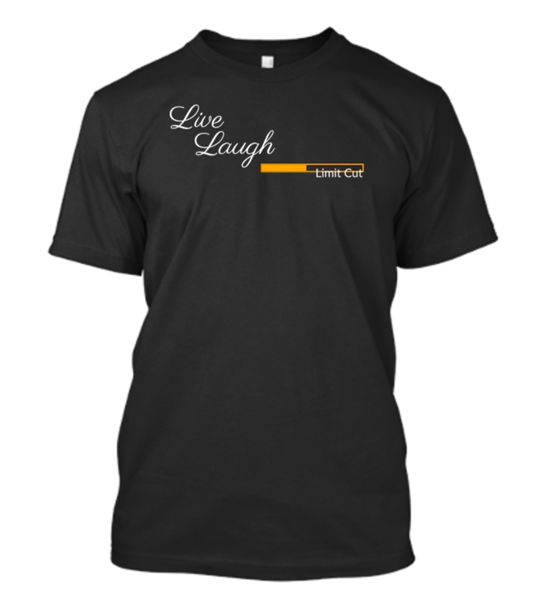 Live Laugh Limit Cut Loading Bar T-Shirt