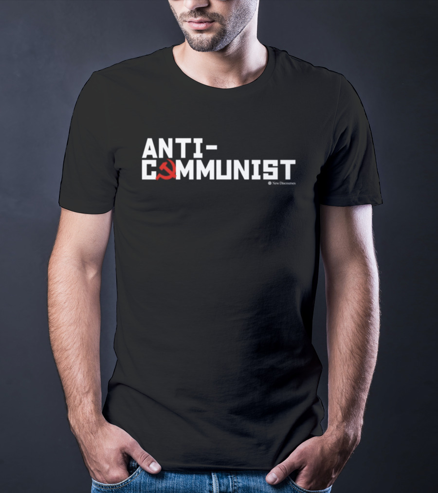 ANTI-COMMUNIST New Discourses T-Shirt