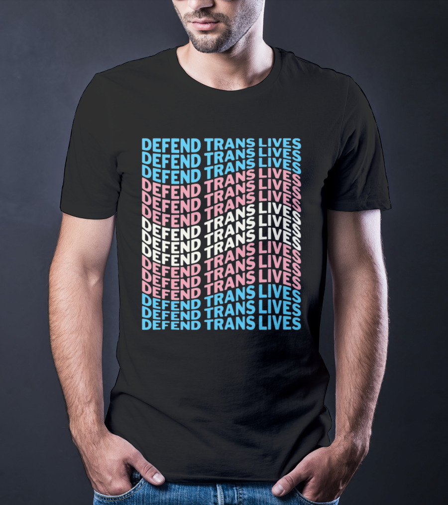 DEFEEND TRANS LIVES Text Design In Repeated Pattern With Blue Pink And White Colors T-Shirt
