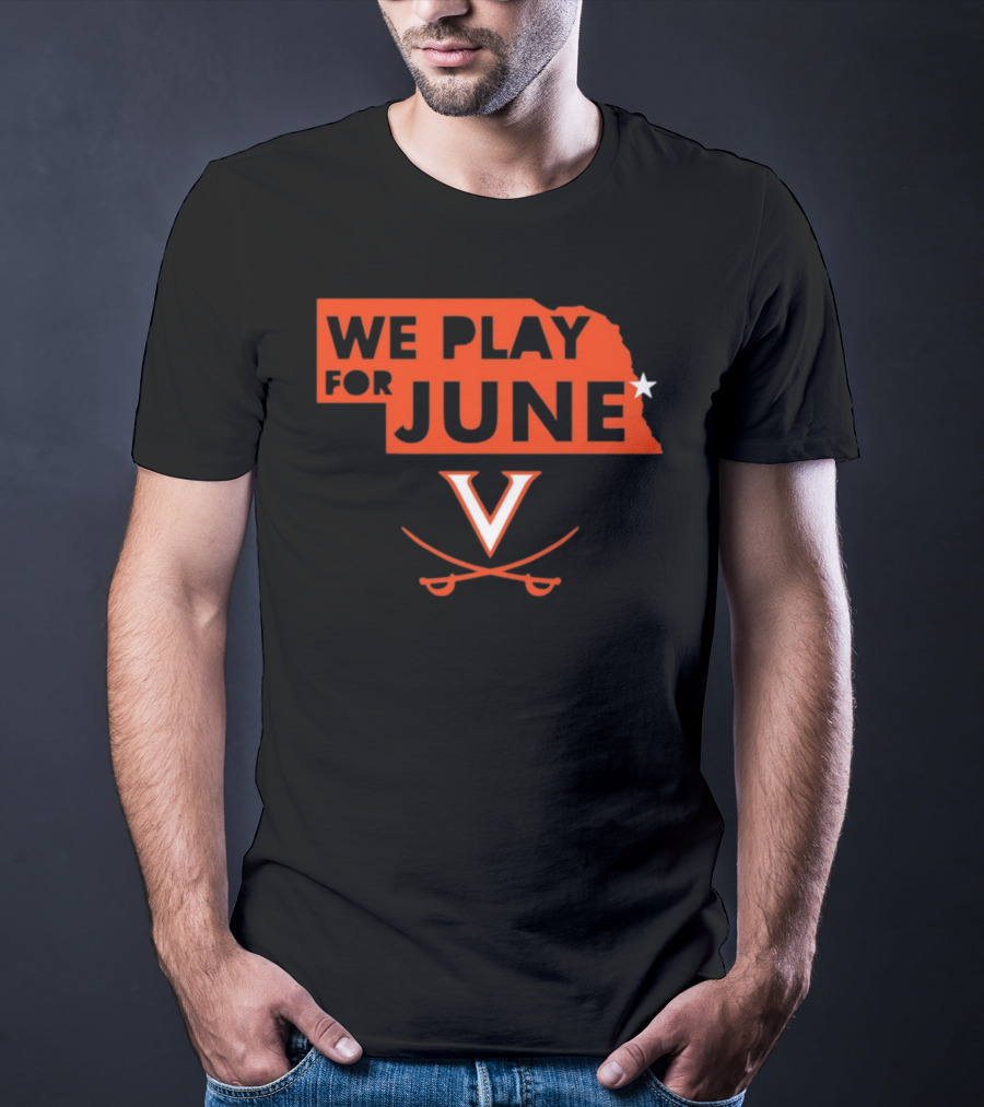 We Play For June Virginia Cavaliers V Logo Nebraska T-Shirt
