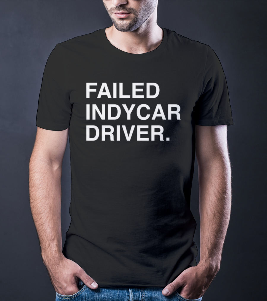 Failed Indycar Driver Ryder Indiana Jones Obvious S T-Shirt