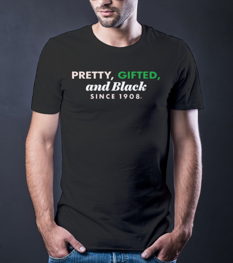 Pretty Gifted And Black Since 1908 T-Shirt