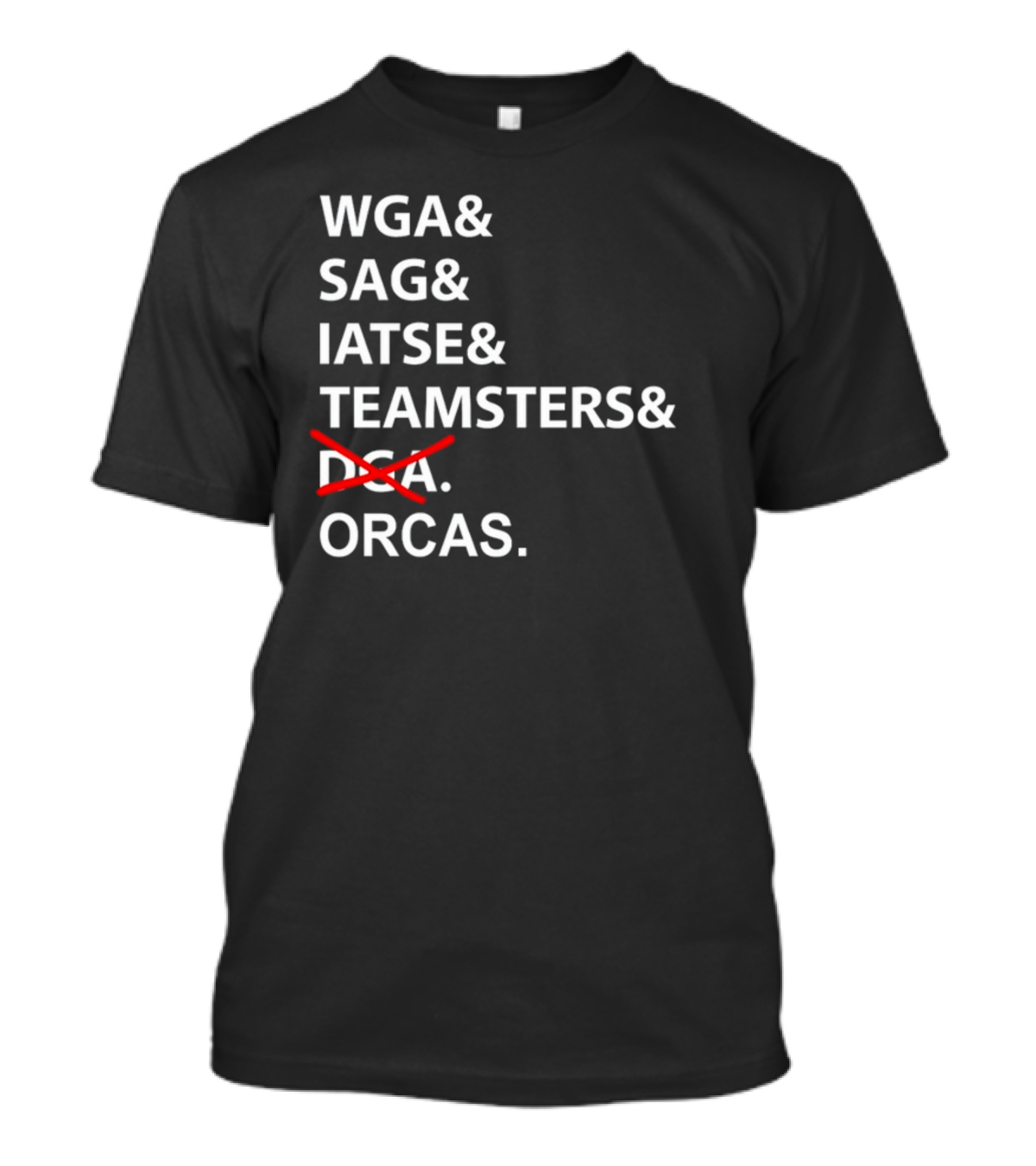 WGA SAG IATSE Teamsters Orcas Crossed Out T-Shirt