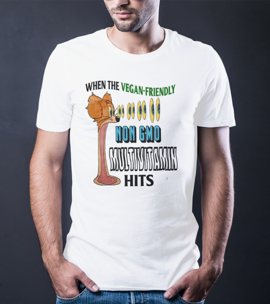 When The Vegan-Friendly Non GMO Multivitamin Hits Eyes Emoji Dog Reaction T-Shirt